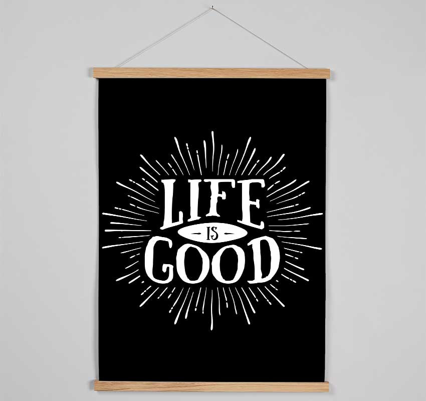 Life Is Good Hanging Poster - Wallart-Direct UK