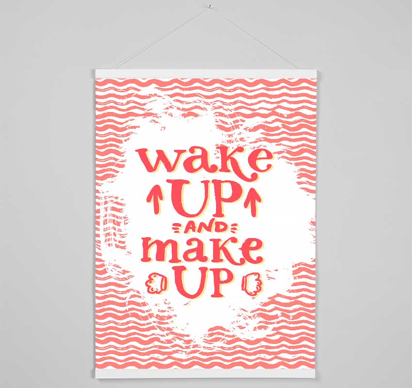 Wake Up And Make Up Hanging Poster - Wallart-Direct UK