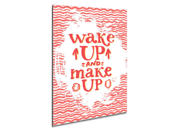 Wake Up And Make Up