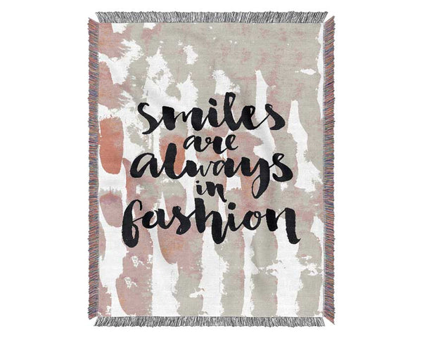 Smiles Are Always In Fashion 2 Woven Blanket