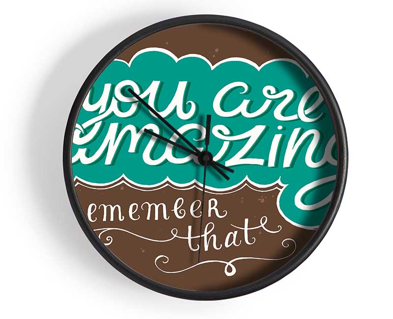 You Are Amazing Remember That Clock - Wallart-Direct UK