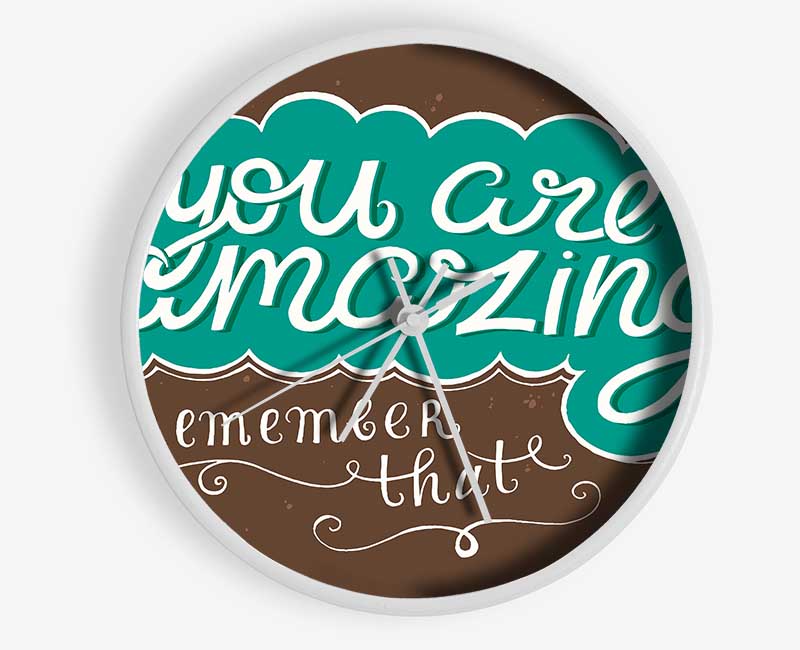 You Are Amazing Remember That Clock - Wallart-Direct UK