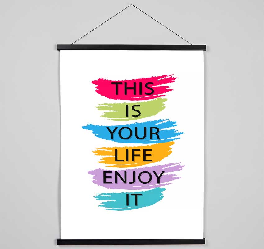 This Is Your Life Enjoy It Hanging Poster - Wallart-Direct UK