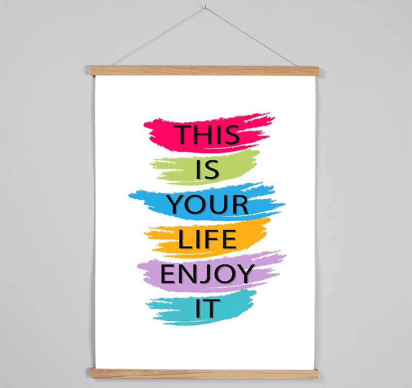 This Is Your Life Enjoy It Hanging Poster - Wallart-Direct UK