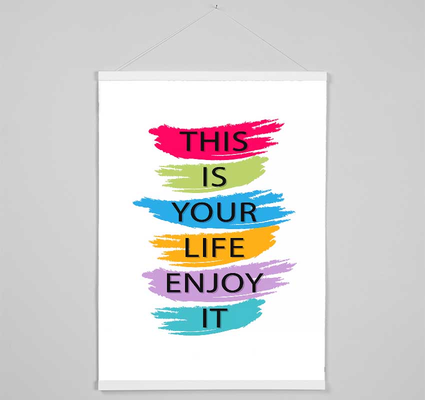 This Is Your Life Enjoy It Hanging Poster - Wallart-Direct UK