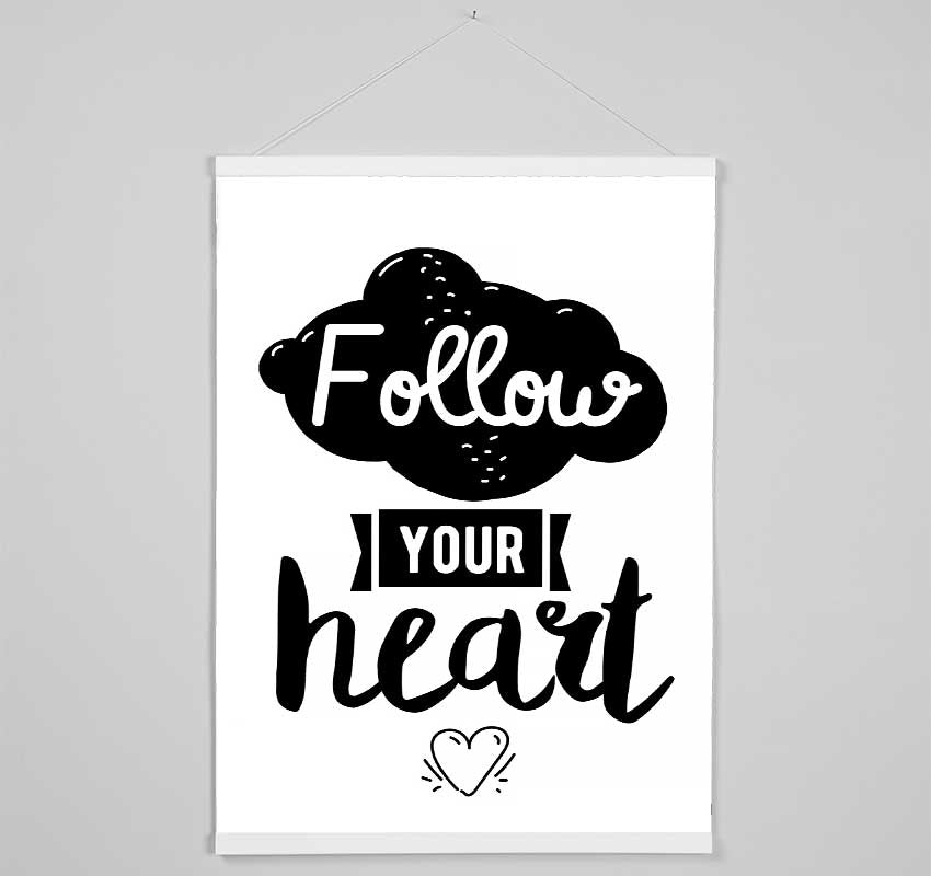 Follow Your Heart 3 Hanging Poster - Wallart-Direct UK