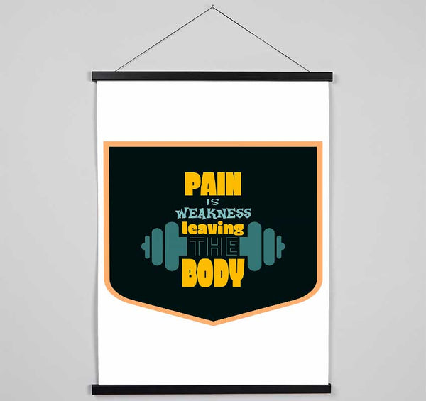 Pain Is Weakness Leaving The Body Hanging Poster - Wallart-Direct UK