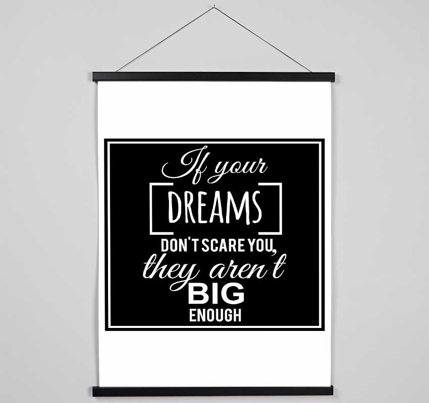 If Your Dreams Don't Scare You Hanging Poster - Wallart-Direct UK