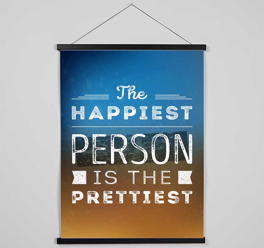 The Happiest Person Is The Prettiest Hanging Poster - Wallart-Direct UK