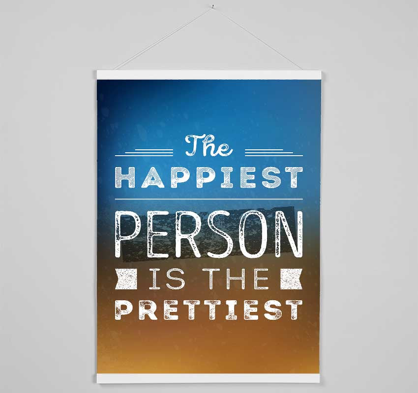 The Happiest Person Is The Prettiest Hanging Poster - Wallart-Direct UK