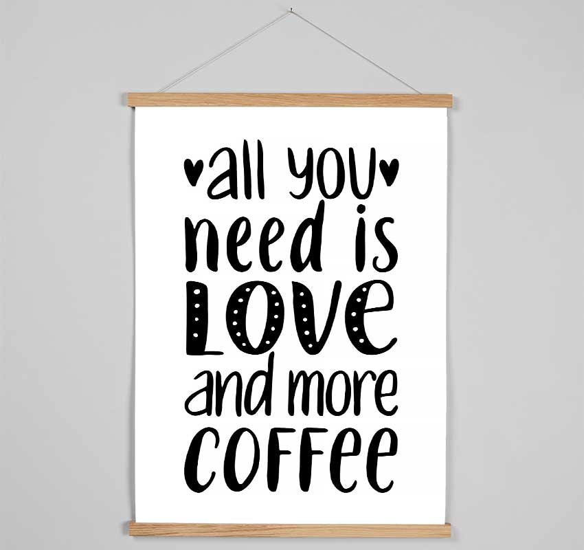 All You need Is Love Coffee 2 Hanging Poster - Wallart-Direct UK