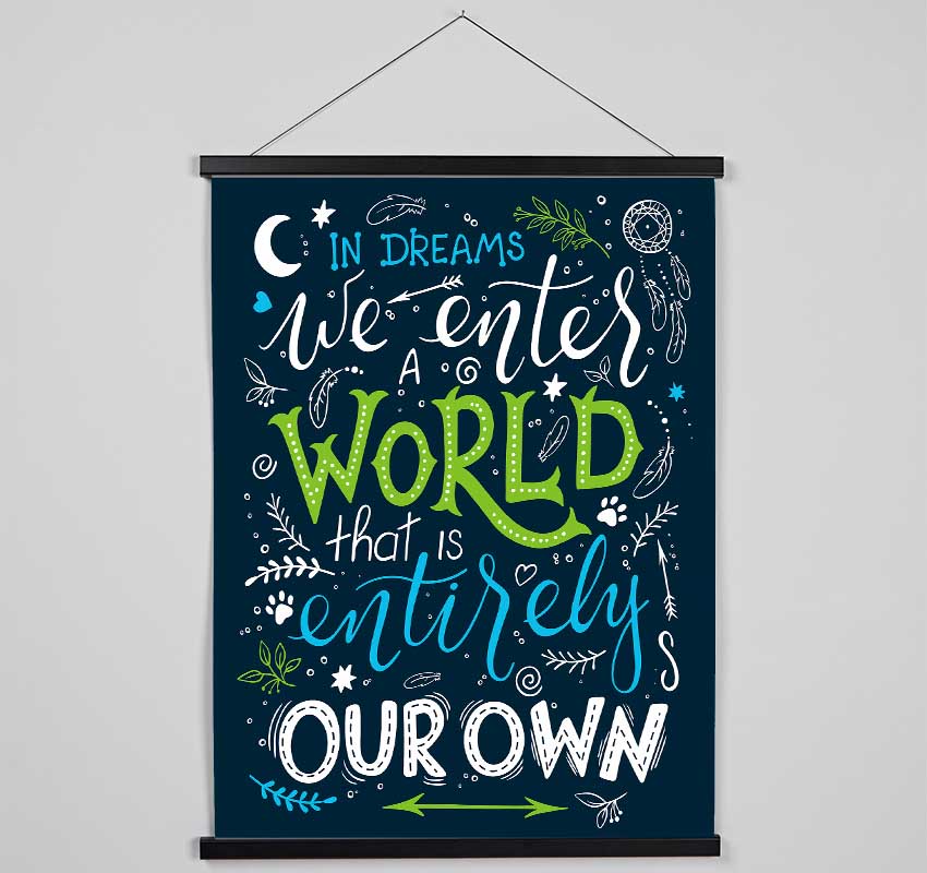 In Dreams We Enter A World Hanging Poster - Wallart-Direct UK