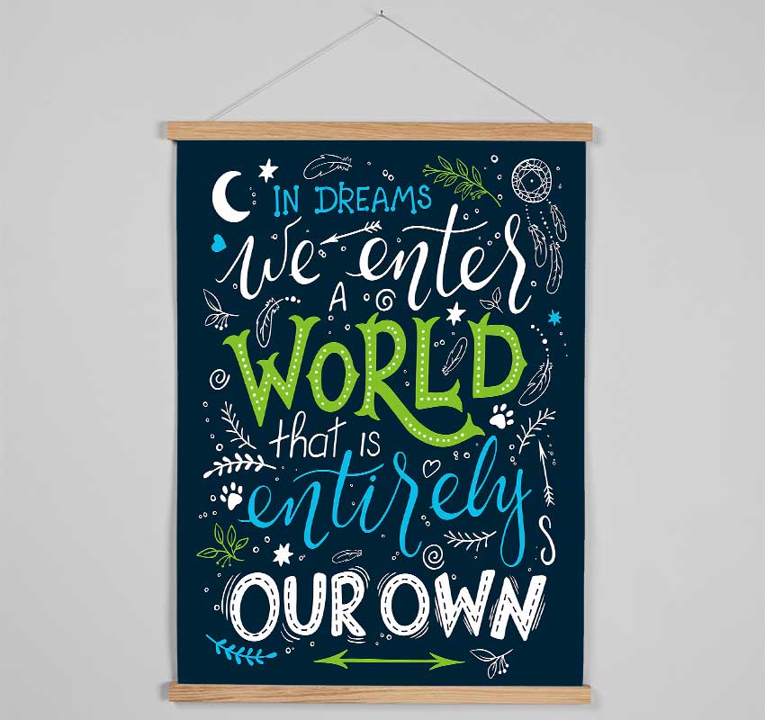 In Dreams We Enter A World Hanging Poster - Wallart-Direct UK