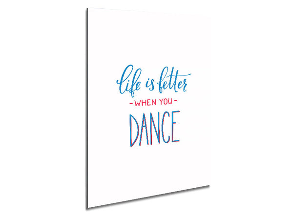 Life Is Better When You Dance 2