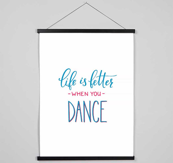 Life Is Better When You Dance 2 Hanging Poster - Wallart-Direct UK