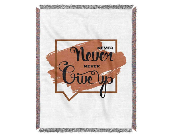 Never Give Up 3 Woven Blanket