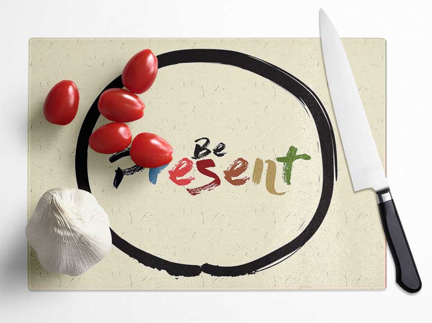 Be Present Glass Chopping Board