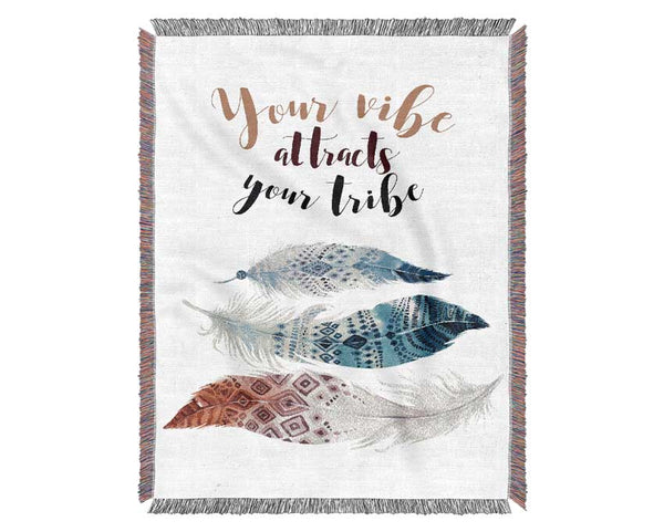 Your Vibe Attracts Your Tribe Woven Blanket