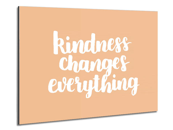 Kindness Changes Everything