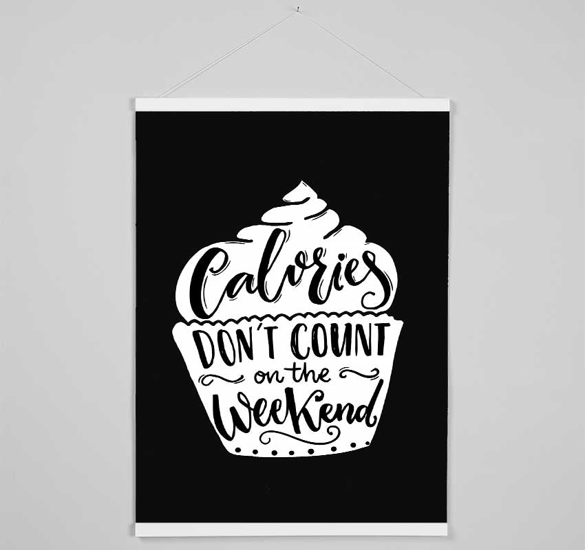 Calories Don't Count On The Weekend Hanging Poster - Wallart-Direct UK