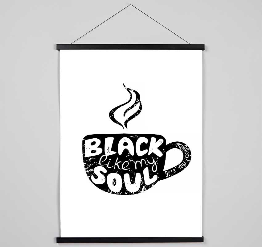 Black Like My Soul Coffee Hanging Poster - Wallart-Direct UK