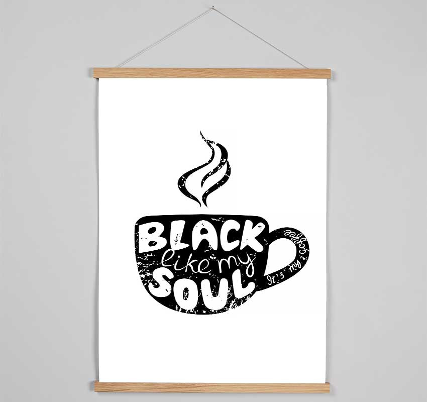 Black Like My Soul Coffee Hanging Poster - Wallart-Direct UK