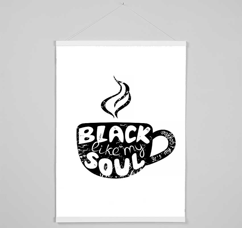 Black Like My Soul Coffee Hanging Poster - Wallart-Direct UK