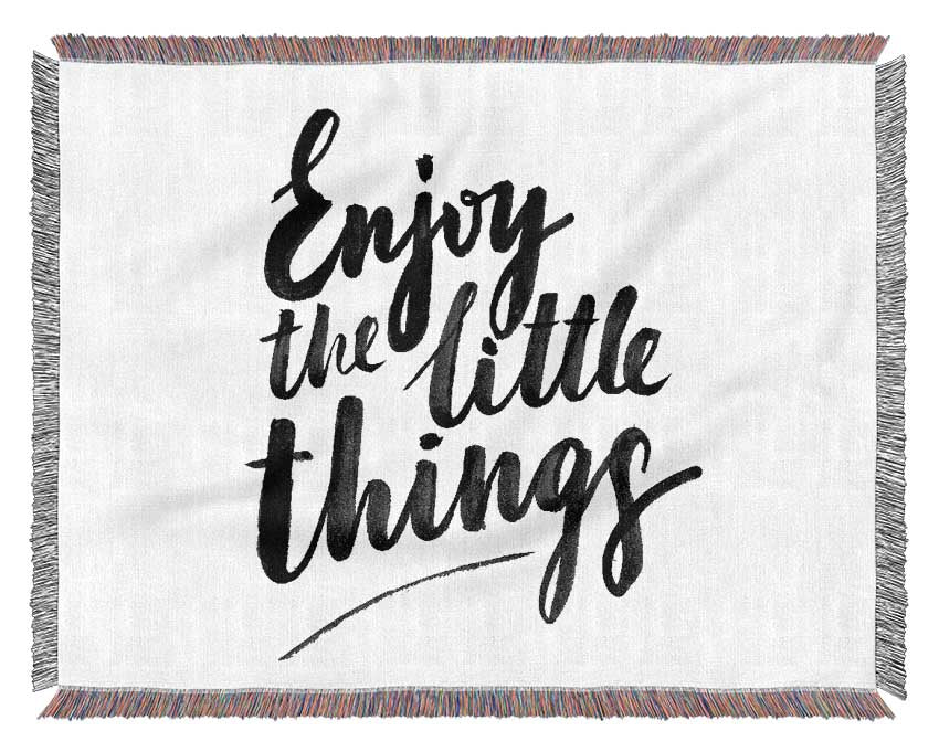 Enjoy The Little Things 4 Woven Blanket