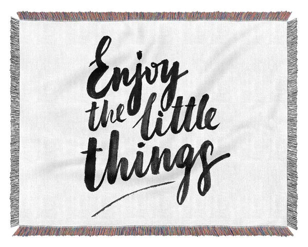 Enjoy The Little Things 4 Woven Blanket