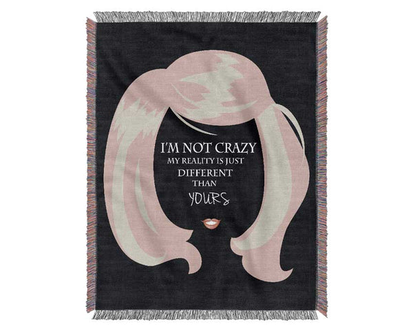 I'm Not Crazy Woven Blanket