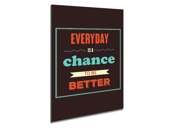 Everyday Is A Chance