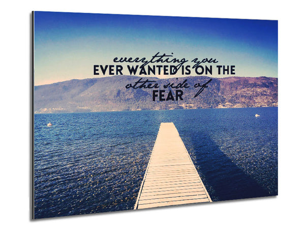 Everything You Want Fear