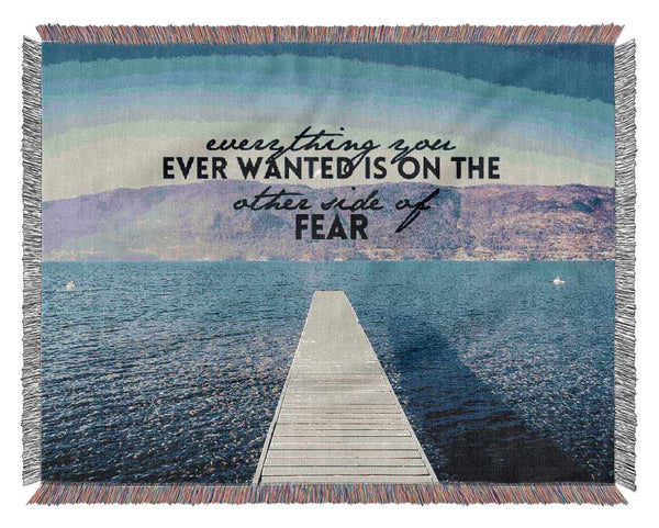 Everything You Want Fear Woven Blanket