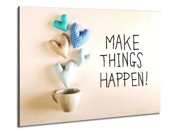 Make Things Happen 3