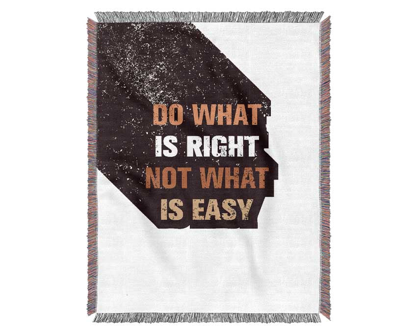 Do What Is Right Woven Blanket