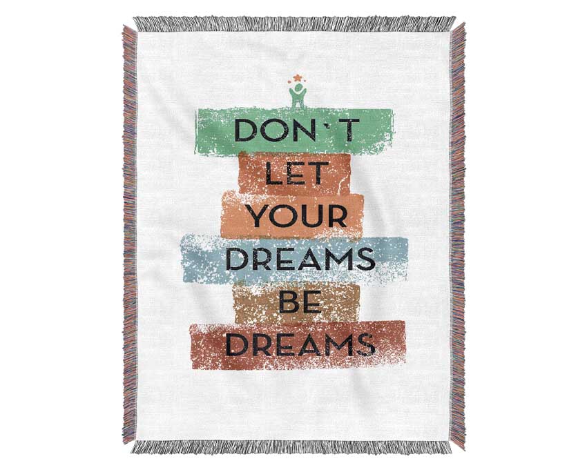 Don't Let Your Dreams Be Dreams Woven Blanket