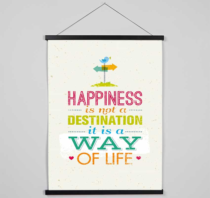 Happiness Is Not A Destination Hanging Poster - Wallart-Direct UK