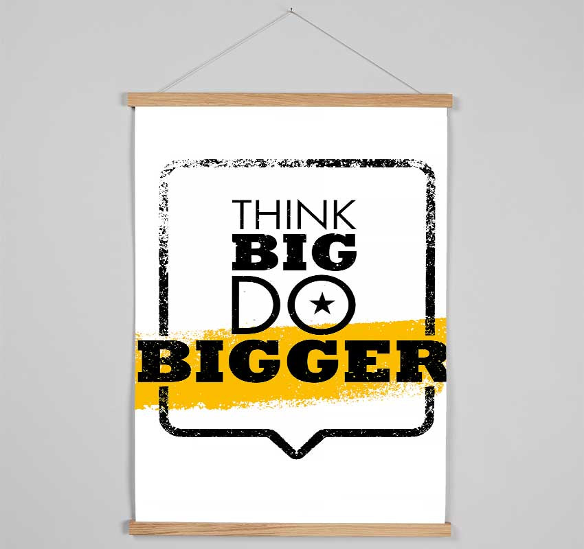 Think Big Do Bigger Hanging Poster - Wallart-Direct UK