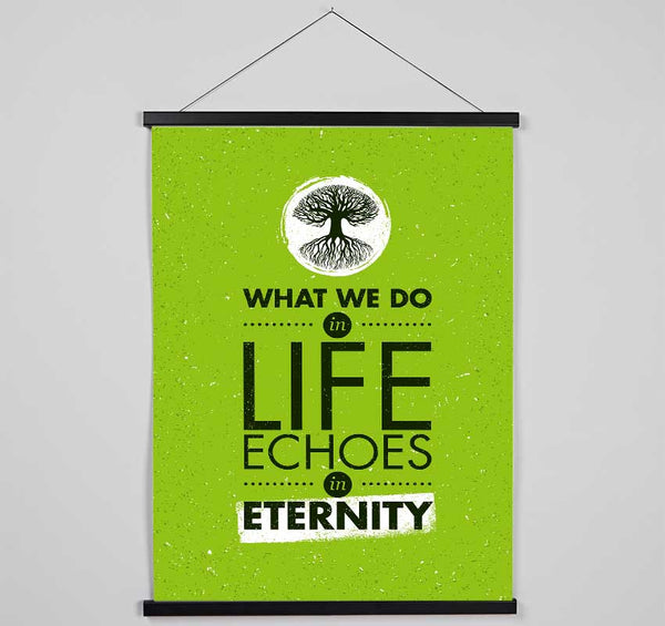 What We Do In Life Hanging Poster - Wallart-Direct UK