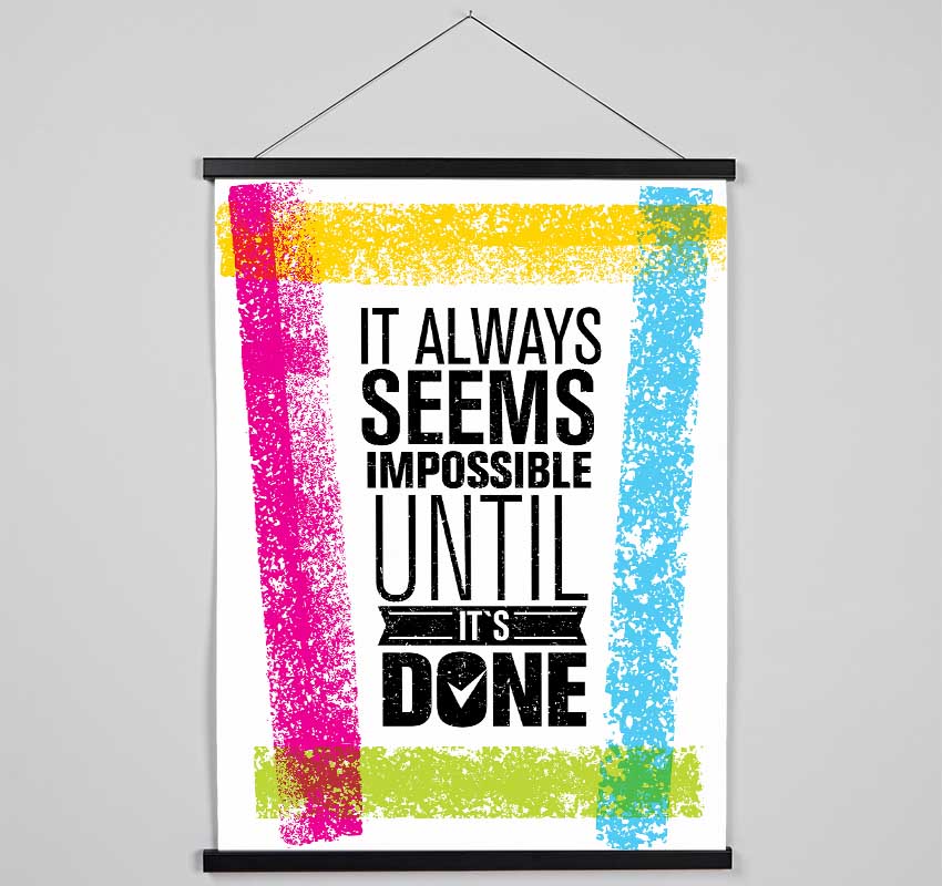 It Always Seems Impossible 4 Hanging Poster - Wallart-Direct UK