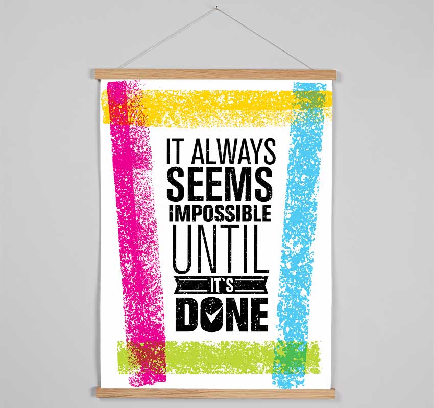 It Always Seems Impossible 4 Hanging Poster - Wallart-Direct UK