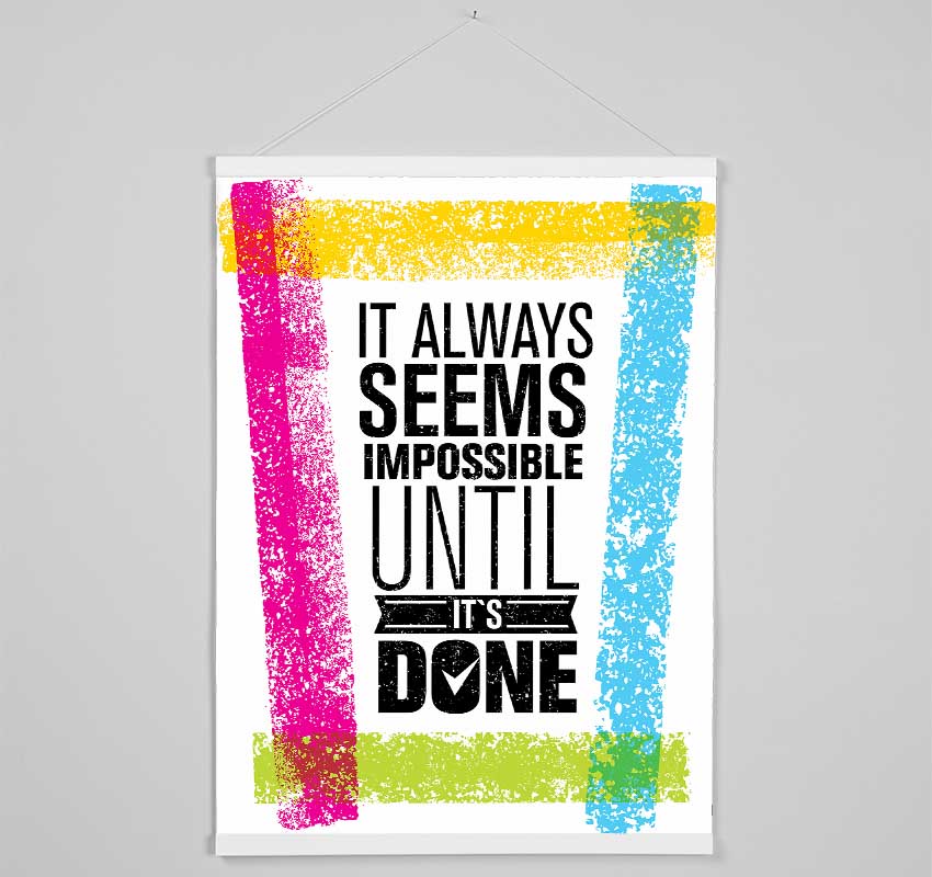 It Always Seems Impossible 4 Hanging Poster - Wallart-Direct UK