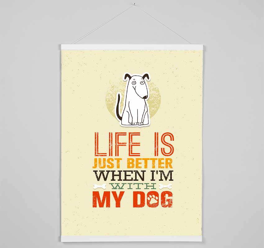 Life Is Better Dog Hanging Poster - Wallart-Direct UK