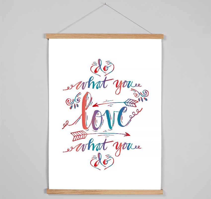 Do What You Love 5 Hanging Poster - Wallart-Direct UK