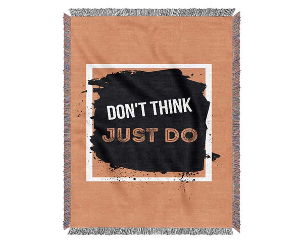 Don't Think Just Do Woven Blanket