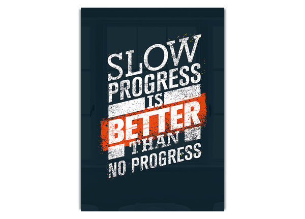 Slow Progress Is Better Than 2