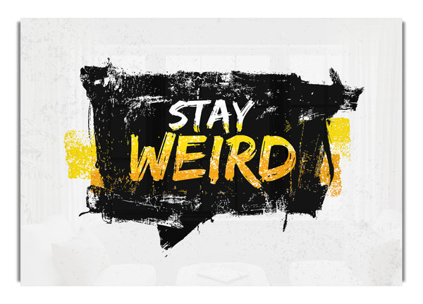 Stay Weird