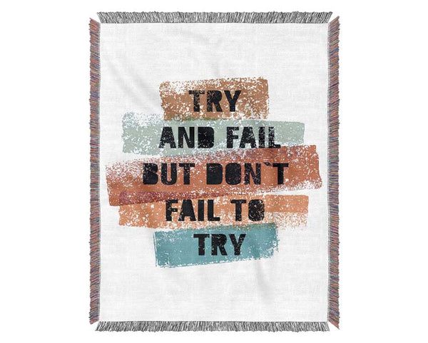 Try And Fail But Don't Woven Blanket