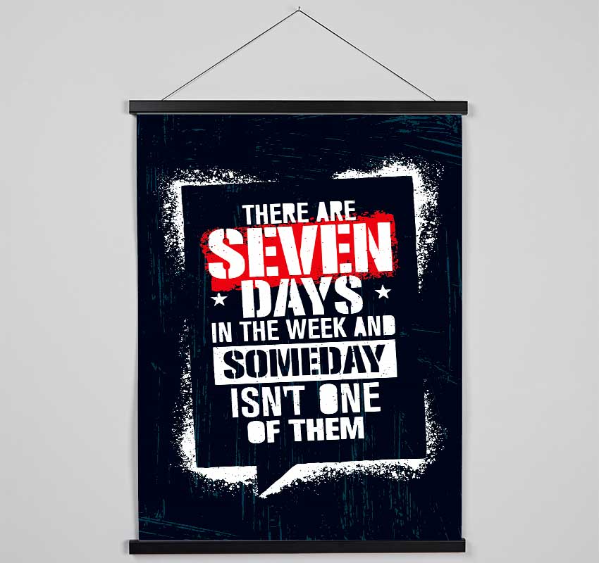 There Are Seven Days Hanging Poster - Wallart-Direct UK