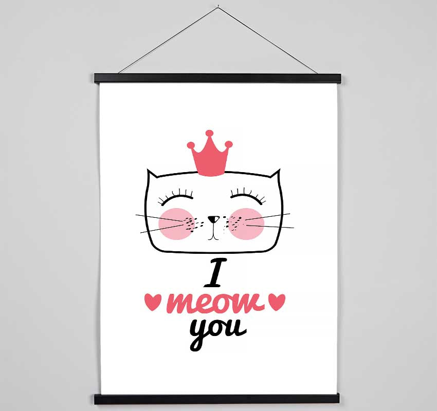 I Meow You Hanging Poster - Wallart-Direct UK